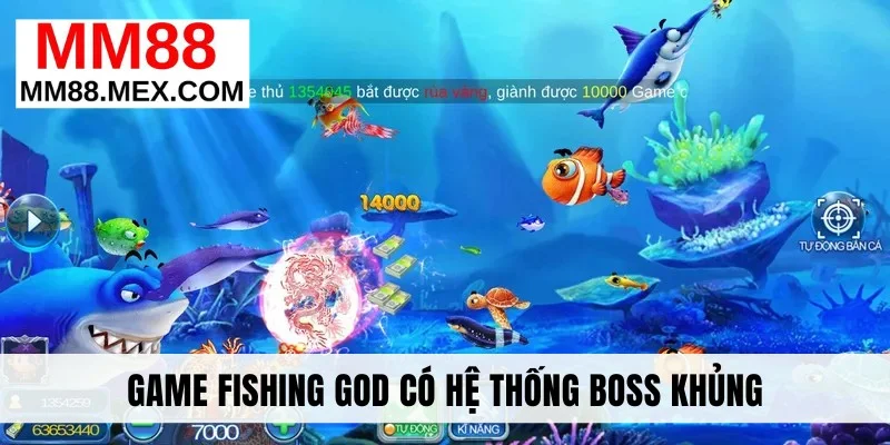 Game Fishing God có hệ thống boss khủng
