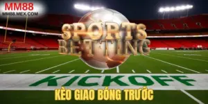 Kèo Giao Bóng Trước: Bí Quyết Soi Kèo Từ Dữ Liệu Sân Cỏ