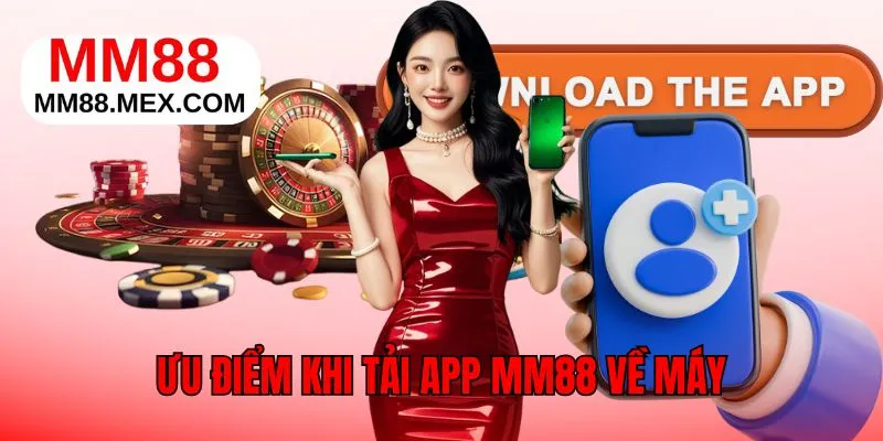 Những điểm nổi bật khi người chơi cài app MM88 về máy